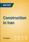 Construction in Iran - Key Trends and Opportunities to 2023 - Product Thumbnail Image