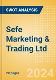Sefe Marketing & Trading Ltd - Strategic SWOT Analysis Review- Product Image