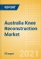 Australia Knee Reconstruction Market Outlook to 2025 - Partial Knee Replacement, Primary Knee Replacement and Revision Knee Replacement - Product Thumbnail Image