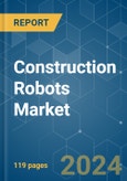 Construction Robots - Market Share Analysis, Industry Trends & Statistics, Growth Forecasts 2019 - 2029- Product Image