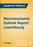 Macroeconomic Outlook Report: Luxembourg- Product Image