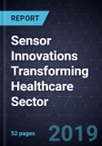 Sensor Innovations Transforming Healthcare Sector- Product Image