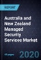 Australia and New Zealand (ANZ) Managed Security Services Market, Forecast to 2023 - Product Thumbnail Image