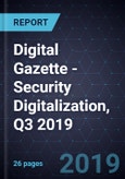 Digital Gazette - Security Digitalization, Q3 2019- Product Image