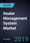 Dealer Management System Market, Forecast to 2025 - Product Thumbnail Image