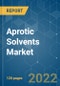 Aprotic Solvents Market - Growth, Trends, COVID-19 Impact, and Forecasts (2022 - 2027) - Product Image