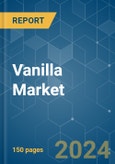 Vanilla - Market Share Analysis, Industry Trends & Statistics, Growth Forecasts 2018 - 2029- Product Image