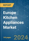 Europe Kitchen Appliances - Market Share Analysis, Industry Trends & Statistics, Growth Forecasts 2020 - 2029- Product Image