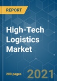 High-Tech Logistics Market - Growth, Trends, COVID-19 Impact, and Forecasts (2021 - 2026)- Product Image