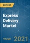 Express Delivery Market - Growth, Trends, COVID-19 Impact, and Forecasts (2021 - 2026) - Product Thumbnail Image