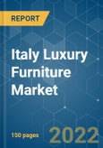 Italy Luxury Furniture Market - Growth, Trends, COVID-19 Impact, and Forecasts (2022 - 2027)- Product Image