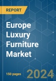 Europe Luxury Furniture - Market Share Analysis, Industry Trends & Statistics, Growth Forecasts 2020 - 2029- Product Image