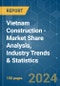 Vietnam Construction - Market Share Analysis, Industry Trends & Statistics, Growth Forecasts (2024 - 2029) - Product Image