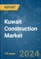 Kuwait Construction - Market Share Analysis, Industry Trends & Statistics, Growth Forecasts (2024 - 2029) - Product Image