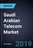 Saudi Arabian Telecom Market, Forecast to 2023- Product Image
