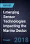 Emerging Sensor Technologies Impacting the Marine Sector - Product Thumbnail Image