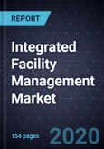 Integrated Facility Management (IFM) Market, Forecast to 2026- Product Image