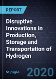 Disruptive Innovations in Production, Storage and Transportation of Hydrogen- Product Image
