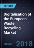 Digitalisation of the European Waste Recycling Market- Product Image