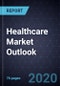 Healthcare Market Outlook, 2020 - Product Thumbnail Image