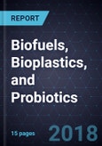 Recent Developments in Biofuels, Bioplastics, and Probiotics- Product Image