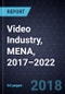 State of the Video Industry, MENA, 2017–2022 - Product Thumbnail Image