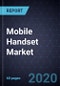 Mobile Handset Market, Forecast to 2024 - Product Thumbnail Image