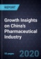 Growth Insights on China's Pharmaceutical Industry, Forecast to 2025 - Product Thumbnail Image