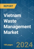 Vietnam Waste Management - Market Share Analysis, Industry Trends & Statistics, Growth Forecasts (2024 - 2029)- Product Image