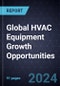 Global HVAC Equipment Growth Opportunities - Product Image