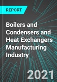 Boilers and Condensers (Including Nuclear Reactors) and Heat Exchangers Manufacturing Industry (U.S.): Analytics, Extensive Financial Benchmarks, Metrics and Revenue Forecasts to 2027, NAIC 332410- Product Image