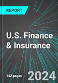 U.S. Finance & Insurance (Broad-Based): Analytics, Extensive Financial Benchmarks, Metrics and Revenue Forecasts to 2030- Product Image