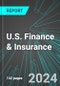 U.S. Finance & Insurance (Broad-Based): Analytics, Extensive Financial Benchmarks, Metrics and Revenue Forecasts to 2030 - Product Thumbnail Image