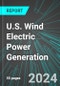 U.S. Wind Electric Power Generation (Wind Energy): Analytics, Extensive Financial Benchmarks, Metrics and Revenue Forecasts to 2030 - Product Thumbnail Image