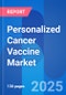 Personalized Cancer Vaccine Market Opportunity & Clinical Trials Outlook 2025 - Product Thumbnail Image