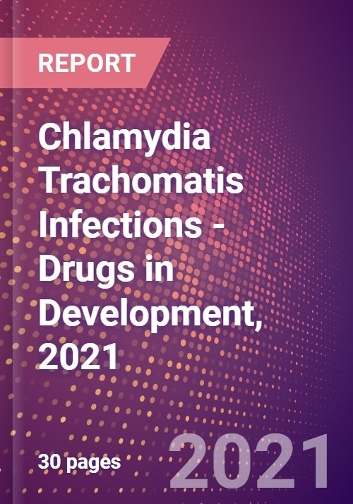 Chlamydia Trachomatis Infections Infectious Disease Drugs In Development 2021 9036