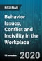 Behavior Issues, Conflict and Incivility in the Workplace: A New Era in 2020 - Webinar (Recorded) - Product Thumbnail Image