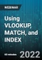 Using VLOOKUP, MATCH, and INDEX - Webinar (Recorded) - Product Thumbnail Image