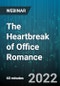 The Heartbreak of Office Romance - Webinar (Recorded) - Product Thumbnail Image