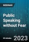 Public Speaking without Fear: How to go from Nervous and Scared to Energized and Confident - Webinar (Recorded) - Product Thumbnail Image