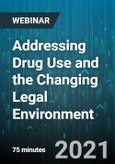 Addressing Drug Use and the Changing Legal Environment - Webinar (Recorded)- Product Image