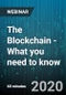 The Blockchain - What you need to know - Webinar (Recorded) - Product Thumbnail Image