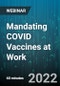 Mandating COVID Vaccines at Work - Webinar (Recorded) - Product Thumbnail Image