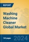 Washing Machine Cleaner Global Market Insights 2024, Analysis and Forecast to 2029, by Manufacturers, Regions, Technology, Application, Product Type - Product Thumbnail Image