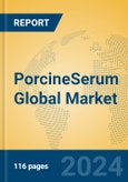 PorcineSerum Global Market Insights 2024, Analysis and Forecast to 2029, by Manufacturers, Regions, Technology, Application- Product Image