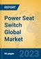 Power Seat Switch Global Market Insights 2023, Analysis and Forecast to 2028, by Manufacturers, Regions, Technology, Application, Product Type - Product Thumbnail Image