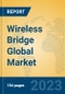 Wireless Bridge Global Market Insights 2023, Analysis and Forecast to 2028, by Manufacturers, Regions, Technology, Application, Product Type - Product Thumbnail Image