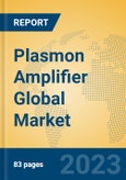 Plasmon Amplifier Global Market Insights 2023, Analysis and Forecast to 2028, by Manufacturers, Regions, Technology, Application, Product Type- Product Image