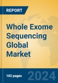 Whole Exome Sequencing Global Market Insights 2024, Analysis and Forecast to 2029, by Manufacturers, Regions, Technology, Application- Product Image