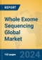 Whole Exome Sequencing Global Market Insights 2024, Analysis and Forecast to 2029, by Manufacturers, Regions, Technology, Application - Product Image